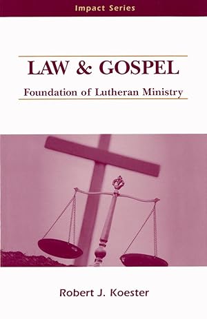 Immagine del venditore per Law and Gospel: The Foundation of Lutheran Ministry venduto da Greenworld Books