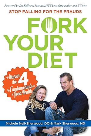 Imagen del vendedor de Fork Your Diet: Master the 4 Fundamentals of Good Health a la venta por Greenworld Books