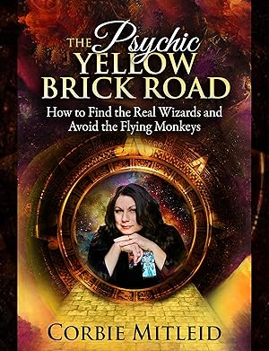 Immagine del venditore per THE PSYCHIC YELLOW BRICK ROAD: How to Find the Real Wizards and Avoid the Flying Monkeys venduto da Greenworld Books