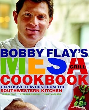 Immagine del venditore per Bobby Flay's Mesa Grill Cookbook: Explosive Flavors from the Southwestern Kitchen venduto da Greenworld Books