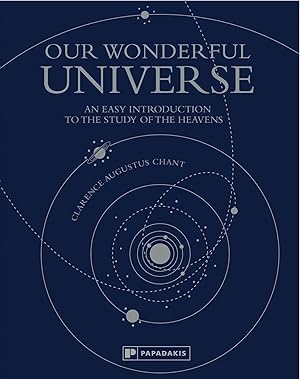 Bild des Verk�ufers f�r Our Wonderful Universe | An Easy Introduction to the Study of the Heavens zum Verkauf von preigu