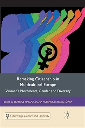 Immagine del venditore per Remaking Citizenship in Multicultural Europe : Women's Movements, Gender and Diversity venduto da GreatBookPricesUK