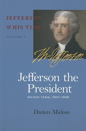 Seller image for Jefferson the President: Second Term, 1805-1809 (Volume 5) (Jefferson and His Time) for sale by Greenworld Books