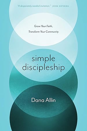 Immagine del venditore per Simple Discipleship: Grow Your Faith, Transform Your Community venduto da Greenworld Books