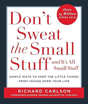 Immagine del venditore per Don't Sweat the Small Stuff . . . and It's All Small Stuff: Simple Ways to Keep the Little Things from Taking Over Your Life venduto da Greenworld Books