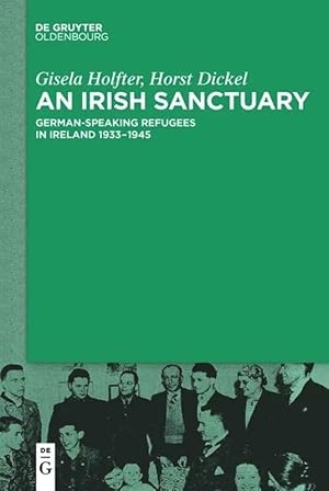 Seller image for An Irish Sanctuary | German-speaking Refugees in Ireland 1933-1945 for sale by preigu