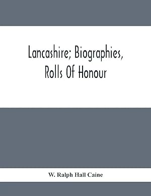 Imagen del vendedor de Lancashire; Biographies, Rolls Of Honour a la venta por preigu