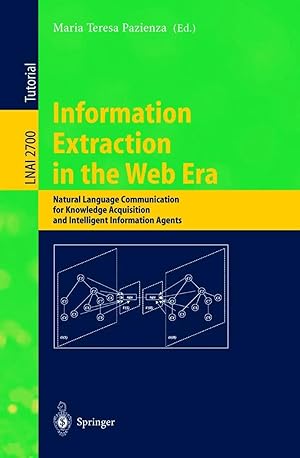 Bild des Verk�ufers f�r Information Extraction in the Web Era | Natural Language Communication for Knowledge Acquisition and Intelligent Information Agents zum Verkauf von preigu