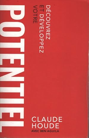Seller image for Potentiel : D� couvrez et d� veloppez votre potentiel - Claude Houde for sale by ChouetteCoop