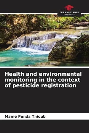 Immagine del venditore per Health and environmental monitoring in the context of pesticide registration venduto da preigu