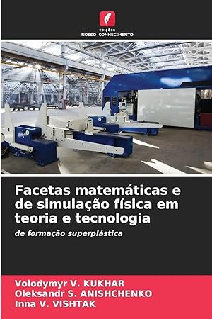 Bild des Verk�ufers f�r Facetas matem�ticas e de simula��o f�sica em teoria e tecnologia | de forma��o superpl�stica zum Verkauf von preigu