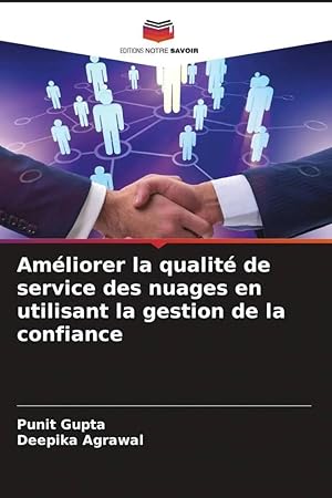 Bild des Verk�ufers f�r Am�liorer la qualit� de service des nuages en utilisant la gestion de la confiance zum Verkauf von preigu