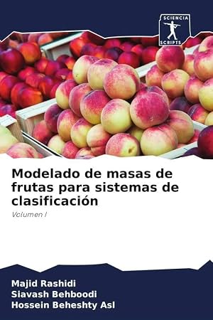 Immagine del venditore per Modelado de masas de frutas para sistemas de clasificaci�n | Volumen I venduto da preigu