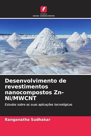Immagine del venditore per Desenvolvimento de revestimentos nanocompostos Zn-Ni/MWCNT | Estudos sobre as suas aplica��es tecnol�gicas venduto da preigu