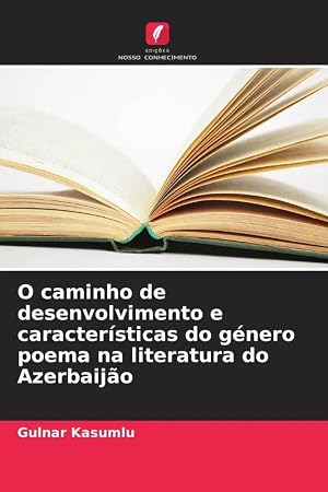 Immagine del venditore per O caminho de desenvolvimento e caracter�sticas do g�nero poema na literatura do Azerbaij�o venduto da preigu