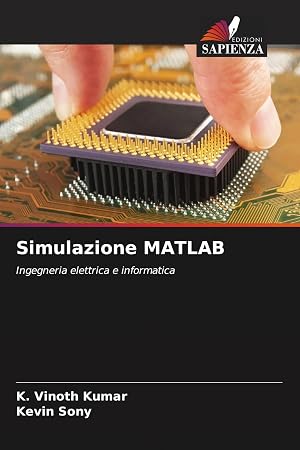 Bild des Verk�ufers f�r Simulazione MATLAB | Ingegneria elettrica e informatica zum Verkauf von preigu