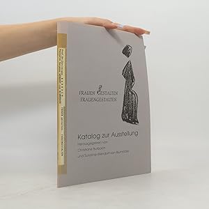 Bild des Verk�ufers f�r Frauen gestalten. Frauengestalten: Katalog zur Ausstellung zum Verkauf von Bookbot