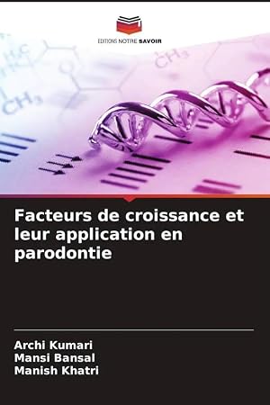 Bild des Verk�ufers f�r Facteurs de croissance et leur application en parodontie zum Verkauf von preigu