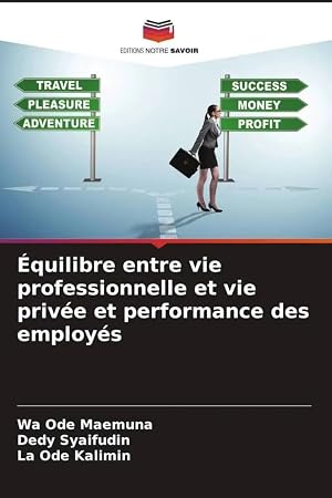 Bild des Verk�ufers f�r �quilibre entre vie professionnelle et vie priv�e et performance des employ�s zum Verkauf von preigu