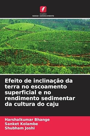 Seller image for Efeito de inclina��o da terra no escoamento superficial e no rendimento sedimentar da cultura do caju for sale by preigu