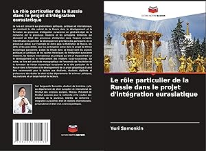 Immagine del venditore per Le r�le particulier de la Russie dans le projet d'int�gration eurasiatique venduto da preigu