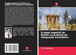 Immagine del venditore per O papel especial da R�ssia no projecto de integra��o eurasi�tica venduto da preigu