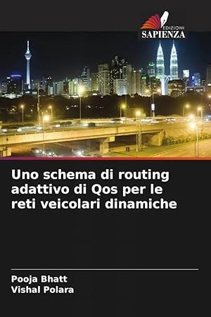Bild des Verk�ufers f�r Uno schema di routing adattivo di Qos per le reti veicolari dinamiche zum Verkauf von preigu