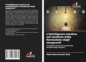 Bild des Verk�ufers f�r L'intelligenza emotiva nel contesto della formazione degli insegnanti | L'intelligenza emotiva nel contesto della formazione degli insegnanti zum Verkauf von preigu