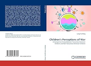 Bild des Verk�ufers f�r Children's Perceptions of War | A Comparison Study Between Taiwanese American Children and Non-Taiwanese American Children zum Verkauf von preigu