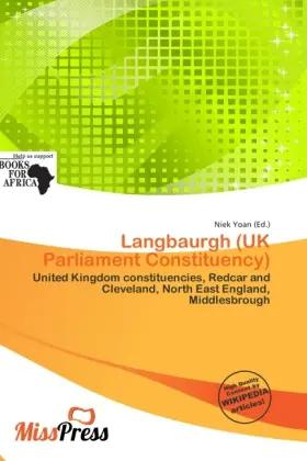 Seller image for Langbaurgh (UK Parliament Constituency) | United Kingdom constituencies, Redcar and Cleveland, North East England, Middlesbrough for sale by preigu