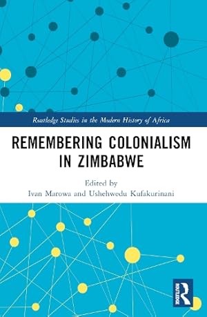 Imagen del vendedor de Remembering Colonialism in Zimbabwe a la venta por Rarewaves.com USA