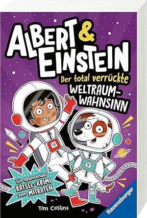 Seller image for Albert and Einstein. Spannender R�tselkrimi zum Mitraten, Band 2: Der total verr�ckte Weltraum-Wahnsinn (Lustiges R�tselabenteuer f�r Naturwissenschafts-Fans ab 8 Jahre) (Albert and Einstein, 2) for sale by Rarewaves.com USA