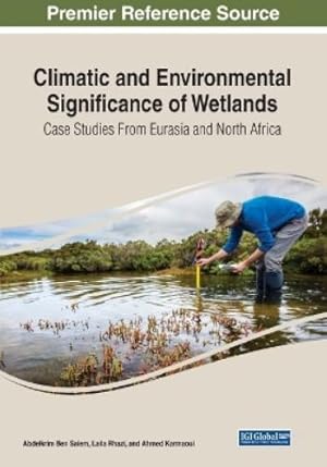 Immagine del venditore per Climatic and Environmental Significance of Wetlands: Case Studies from Eurasia and North Africa venduto da Rarewaves.com USA