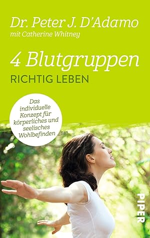 Immagine del venditore per 4 Blutgruppen - Richtig leben: Das individuelle Konzept f�r k�rperliches und seelisches Wohlbefinden Mit der Blutgruppen-Di�t entspannt abnehmen venduto da Rarewaves.com USA