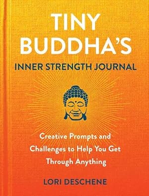 Bild des Verk�ufers f�r Tiny Buddha's Inner Strength Journal | Creative Prompts and Challenges to Help You Get Through Anything zum Verkauf von preigu