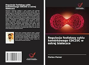 Seller image for Regulacja fosfatazy cyklu kom�rkowego CDC25C w ostrej bia�aczce for sale by preigu
