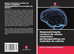Seller image for Desenvolvimento cerebral de c�lulas estaminais partenogen�ticas em embri�es de ratinho for sale by preigu