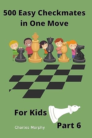 Imagen del vendedor de 500 Easy Checkmates in One Move for Kids, Part 6 a la venta por preigu