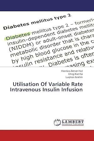 Bild des Verk�ufers f�r Utilisation Of Variable Rate Intravenous Insulin Infusion zum Verkauf von preigu
