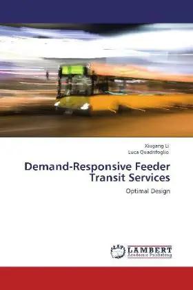 Bild des Verk�ufers f�r Demand-Responsive Feeder Transit Services | Optimal Design zum Verkauf von preigu