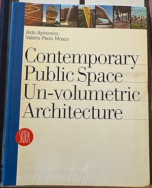 Image du vendeur pour Contemporary Public Space: Un-volumetric Architecture mis en vente par FutureLab libri
