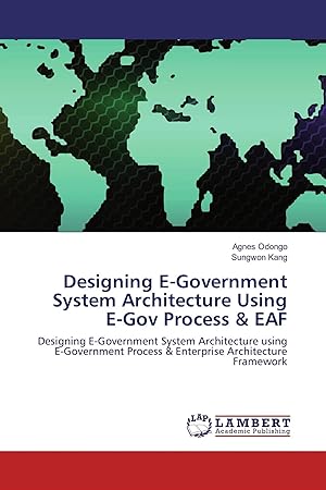 Seller image for Designing E-Government System Architecture Using E-Gov Process & EAF | Designing E-Government System Architecture using E-Government Process & Enterprise Architecture Framework for sale by preigu