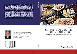 Bild des Verk�ufers f�r Preparation and Evaluation of some Healthy Foods | Low Sugar, Low Fat, Low Sodium and Low Nitrite zum Verkauf von preigu