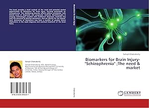 Immagine del venditore per Biomarkers for Brain Injury-"Schizophrenia" ;The need & market venduto da preigu