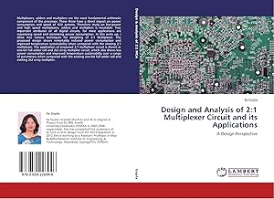 Imagen del vendedor de Design and Analysis of 2:1 Multiplexer Circuit and its Applications | A Design Perspective a la venta por preigu