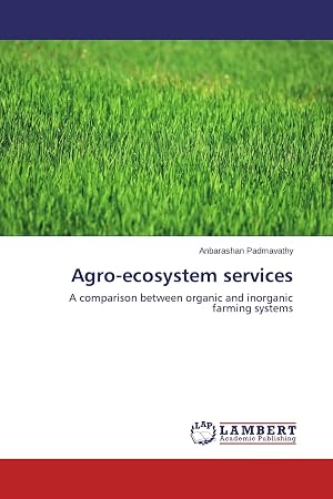 Immagine del venditore per Agro-ecosystem services | A comparison between organic and inorganic farming systems venduto da preigu