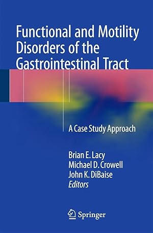Bild des Verk�ufers f�r Functional and Motility Disorders of the Gastrointestinal Tract | A Case Study Approach zum Verkauf von preigu