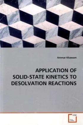 Image du vendeur pour APPLICATION OF SOLID-STATE KINETICS TO DESOLVATION REACTIONS mis en vente par preigu