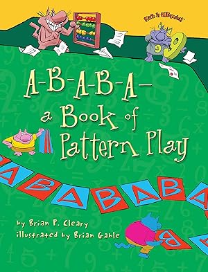 Bild des Verk�ufers f�r A-B-A-B-A�a Book of Pattern Play (Math Is CATegorical ®) zum Verkauf von Austin Goodwill 1101
