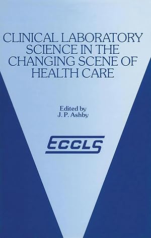 Seller image for Clinical Laboratory Science in the Changing Scene of Health Care | Proceedings of the sixth ECCLS Seminar held at Cologne, West Germany, 8th-10th May, 1985 for sale by preigu